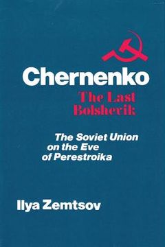 portada chernenko: the last bolshevik: the soviet union on the eve of perestroika (in English)