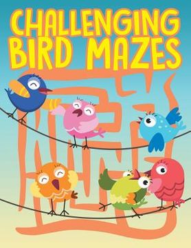 portada Challenging Bird Mazes (en Inglés)
