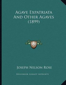 portada agave expatriata and other agaves (1899) (en Inglés)