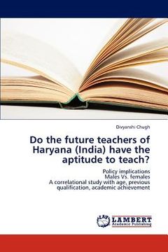 portada do the future teachers of haryana (india) have the aptitude to teach?