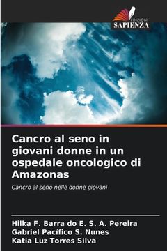 portada Cancro al seno in giovani donne in un ospedale oncologico di Amazonas (en Italiano)