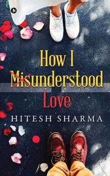 portada How I Misunderstood Love (en Inglés)