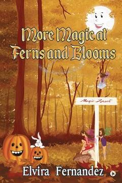 portada More Magic at Ferns and Blooms (en Inglés)