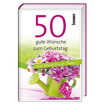 portada 50 Gute Wünsche zum Geburtstag: Viel Glück & Viel Segen! (en Alemán)