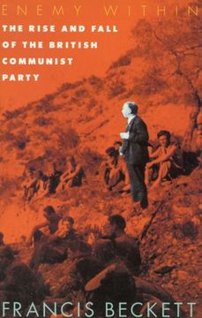 portada Enemy Within: The Rise and Fall of the British Communist Party (en Inglés)