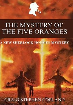 portada The Mystery of the Five Oranges - Large Print: A New Sherlock Holmes Mystery (in English)