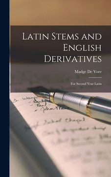 portada Latin Stems and English Derivatives: For Second Year Latin (in English)