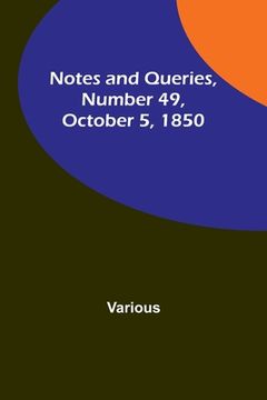 portada Notes and Queries, Number 49, October 5, 1850 (en Inglés)
