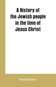 portada A history of the Jewish people in the time of Jesus Christ (en Inglés)
