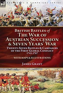 portada British Battles of the war of Austrian Succession & Seven Years'War: Twenty-Seven Battles & Campaigns of the First Global Conflict, 1743-1767 (en Inglés)