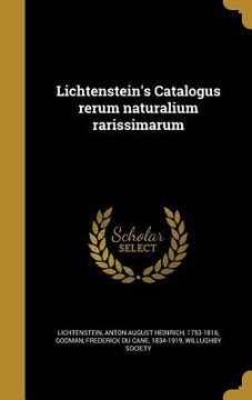 portada Lichtenstein's Catalogus rerum naturalium rarissimarum (en Latin)