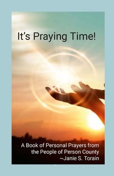 portada It's Praying Time!: A Book of Personal Prayers from the People of Person County (en Inglés)