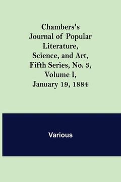 portada Chambers's Journal of Popular Literature, Science, and Art, Fifth Series, No. 3, Volume I, January 19, 1884