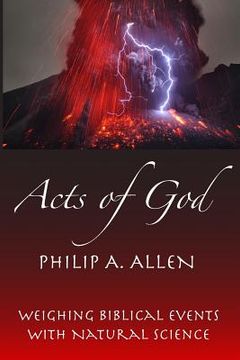 portada Acts of God: Weighing Biblical Events with Natural Science (in English)