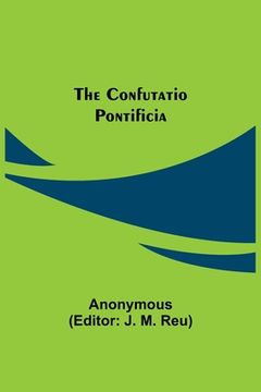portada The Confutatio Pontificia (en Inglés)