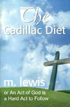 portada the cadillac diet: or an act of god is a hard act to follow
