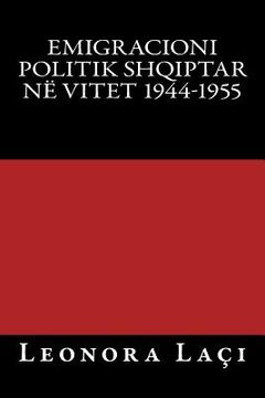 portada Emigracioni Politik Shqiptar Ne Vitet 1944-1955