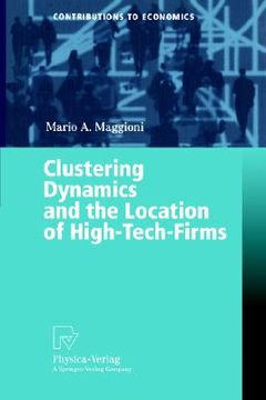 portada clustering dynamics and the location of high-tech-firms (en Inglés)