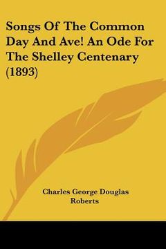 portada songs of the common day and ave! an ode for the shelley centenary (1893)
