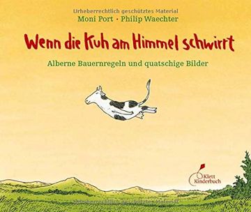 portada Wenn die kuh am Himmel Schwirrt: Alberne Bauernregeln und Quatschige Bilder (en Alemán)