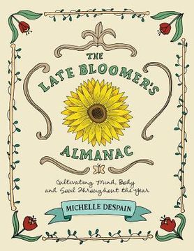 portada The Late Bloomer's Almanac: Cultivating Mind, Body and Soul Throughout the Year (in English)