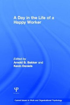 portada A Day in the Life of a Happy Worker (en Inglés)