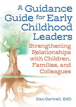portada A Guidance Guide for Early Childhood Leaders: Strengthening Relationships With Children, Families, and Colleagues (en Inglés)