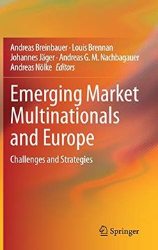 portada Emerging Market Multinationals and Europe. Challenges and Strategies. Edited by Andreas Breinbauer, Louis Brennan, Johannes Jã¤Ger, Andreas g. M. Nachbagauer, Andreas nã Lke. (in English)