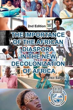 portada THE IMPORTANCE OF THE AFRICAN DIASPORA IN THE NEW DECOLONIZATION OF AFRICA - Celso Salles - 2nd Edition: Africa Collection (en Inglés)