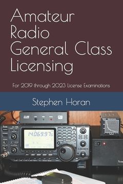 portada Amateur Radio General Class Licensing: For 2019 through 2023 License Examinations (in English)