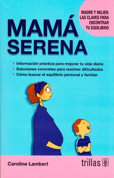 portada Mamá Serena, Madre y Mujer: Las Claves Para Encontrar tu Equilibrio