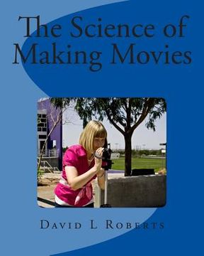 portada The Science of Making Movies: Black and White Version