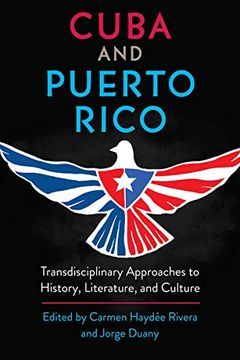portada Cuba and Puerto Rico: Transdisciplinary Approaches to History, Literature, and Culture (en Inglés)