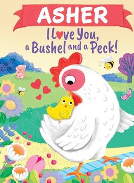 portada Asher I Love You, a Bushel and a Peck! (en Inglés)
