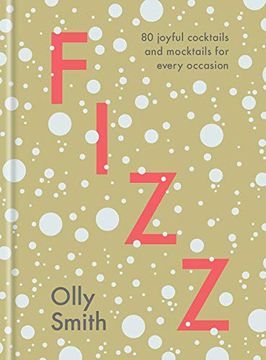 portada Fizz: 80 Joyful Cocktails and Mocktails for Every Occasion (in English)