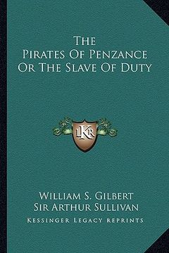 portada the pirates of penzance or the slave of duty (en Inglés)