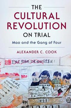 portada The Cultural Revolution on Trial: Mao and the Gang of Four (Studies of the Weatherhead East Asian Institute, Columbia University) 