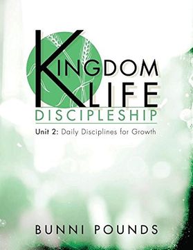 portada Kingdom Life Discipleship Unit 2: Daily Disciplines for Growth