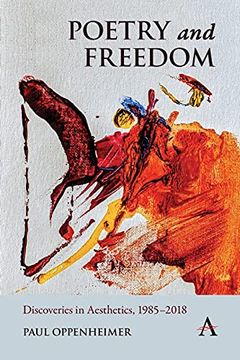 portada Poetry and Freedom: Discoveries in Aesthetics, 1985-2018: Discoveries in Aesthetics, 1985-2 (Anthem Studies in South Asian Literature, Aesthetics and Culture) 
