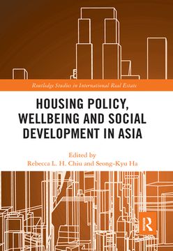 portada Housing Policy, Wellbeing and Social Development in Asia (Routledge Studies in International Real Estate) (en Inglés)