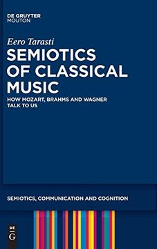 portada Semiotics of Classical Music (Semiotics, Communication and Cognition [Scc]) (en Inglés)