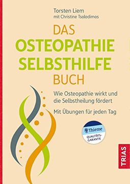 portada Das Osteopathie-Selbsthilfe-Buch: Wie Osteopathie Wirkt und die Selbstheilung Fördert. Mit Übungen für Jeden Tag. (en Alemán)