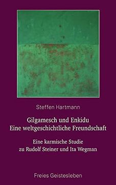 portada Gilgamesch und Enkidu - Eine Weltgeschichtliche Freundschaft (en Alemán)