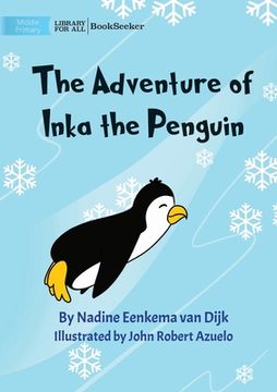 portada The Adventure Of Inka The Penguin (in English)