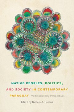 portada Native Peoples, Politics, and Society in Contemporary Paraguay: Multidisciplinary Perspectives (in English)