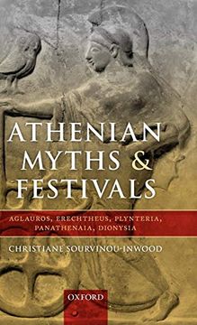 portada Athenian Myths and Festivals: Aglauros, Erechtheus, Plynteria, Panathenaia, Dionysia (in English)