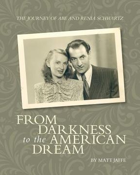 portada The Journey of Abe and Renia Schwartz: From Darkness to the American Dream