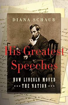 portada His Greatest Speeches: How Lincoln Moved the Nation (en Inglés)