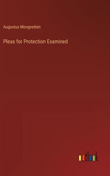 portada Pleas for Protection Examined (en Inglés)