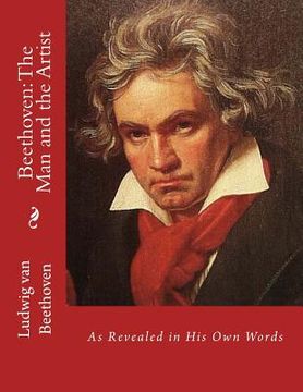 portada Beethoven: The Man and the Artist: As Revealed in His Own Words (in English)
